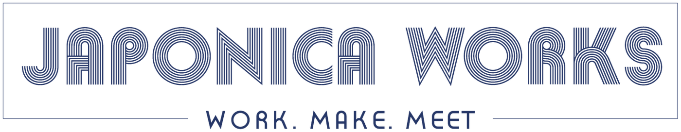 Japonica Works. Work. Make. Meet.